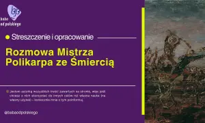 Obraz przedstawia streszczenie i opracowanie "Rozmowa Mistrza Polikarpa ze Śmiercią". W tle mroczny obraz przedstawiający taniec szkieletów.