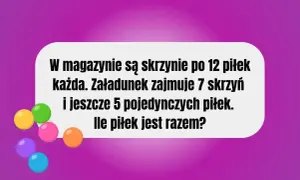 Zadanie matematyczne: 7 skrzyń po 12 piłek i 5 pojedynczych. Ile piłek jest razem? Idealne dla dzieciom do nauki liczenia.