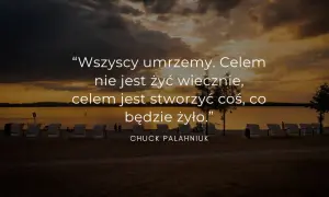Co jest najważniejsze w życiu? 10 inspirujących cytatów