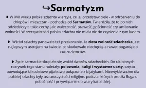 Sarmatyzm: polska szlachta wierzyła w pochodzenie od Sarmatów, ceniła wolność i waleczność. Życie sarmackie to dwory, polowania, uczty i pobożność.