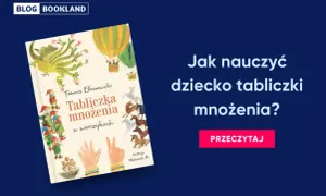 Okładka książki "Tabliczka mnożenia w wierszykach" Tomasza Elbanowskiego. Jak nauczyć dziecko tabliczki mnożenia? Blog Bookland życzy udanej nauki!