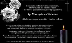Serdeczne podziękowanie za współpracę i wsparcie w trudnych chwilach. Rodzina śp. Mieczysława Waleśko.