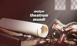 Stara maska wenecka, zwój i pióro na księdze symbolizują motyw theatrum mundi, gdzie życie jest teatrem.