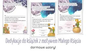Dedykacje do książek z Małym Księciem. Wzory z cytatami i miejscem na wpisanie życzeń, idealne jako dedykacja.