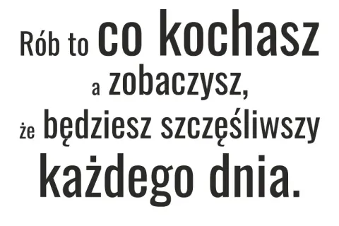 Inspirujące cytaty o robieniu tego co kochasz: 15 niezwykłych myśli