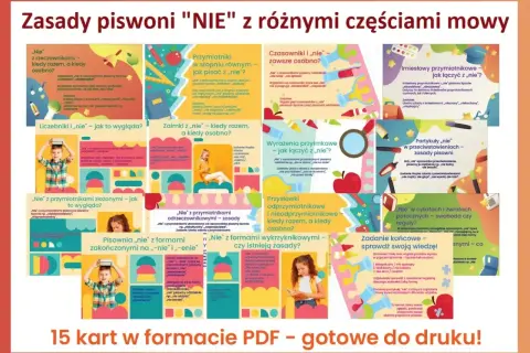Zasady pisowni "nie" z różnymi częściami mowy: razem czy osobno? Materiał edukacyjny w formie 15 kart PDF.