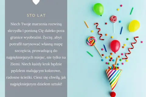 Urodzinowe życzenia: balony, lizaki i konfetti. Niech marzenia rozwiną skrzydła, a każdy dzień będzie radosną ścieżką.