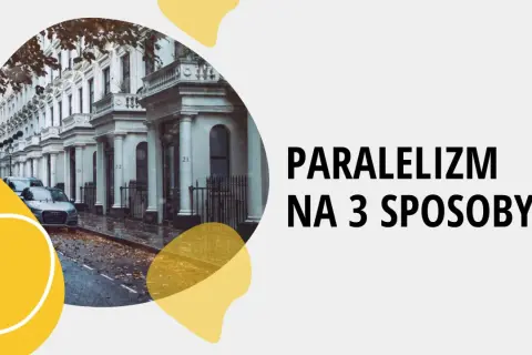 Rząd białych kamienic z kolumnami i samochodami na ulicy. Tekst: PARALELLIZM NA 3 SPOSOBY.