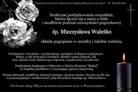 Serdeczne podziękowanie za współpracę i wsparcie w trudnych chwilach. Rodzina śp. Mieczysława Waleśko.
