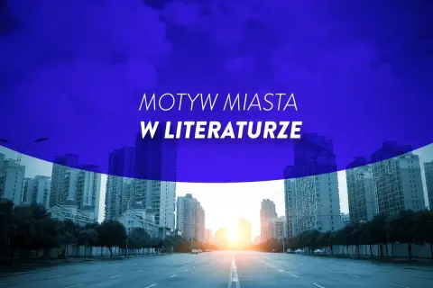 Motyw miasta w literaturze: miejski krajobraz z nowoczesnymi budynkami i drogą w tle, podkreślający jego znaczenie w opowieściach.