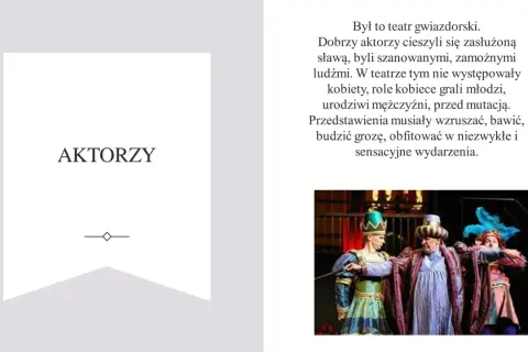 Aktorzy w teatrze elżbietańskim, w barwnych strojach, odgrywają role.