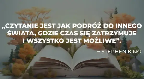 Inspirujące cytaty o czytaniu książek: moc literatury w słowach