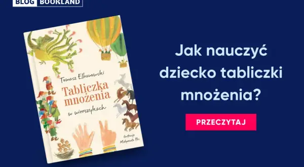 Okładka książki "Tabliczka mnożenia w wierszykach" Tomasza Elbanowskiego. Jak nauczyć dziecko tabliczki mnożenia? Blog Bookland życzy udanej nauki!