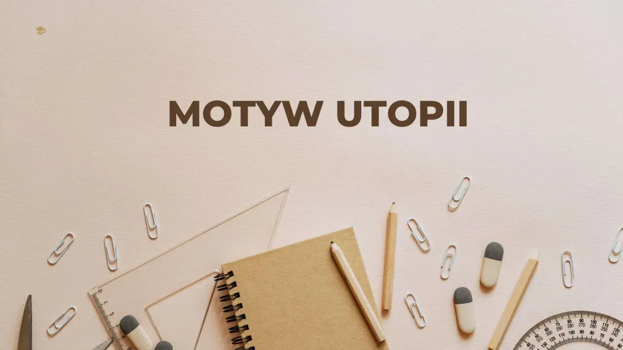 Utopijny i realny obraz rzeczywistości. Notatnik, ołówki, linijka i spinacze tworzą szkolną scenografię dla motywu utopii.