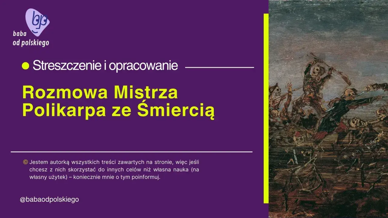 Obraz przedstawia streszczenie i opracowanie "Rozmowa Mistrza Polikarpa ze Śmiercią". W tle mroczny obraz przedstawiający taniec szkieletów.
