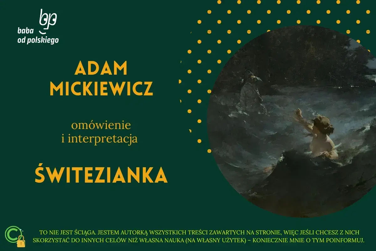 Grafika promuje omówienie i interpretację ballady "Świtezianka" Adama Mickiewicza. Widać fragment obrazu przedstawiający mityczną postać w wodzie.
