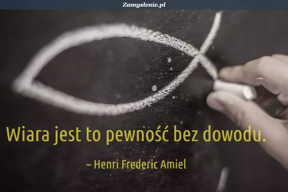 Rysunek ryby kredą na tablicy, symbolizujący deizm i wiarę bez dowodów. "Wiara jest to pewność bez dowodu." ~ Henri Frederic Amiel.