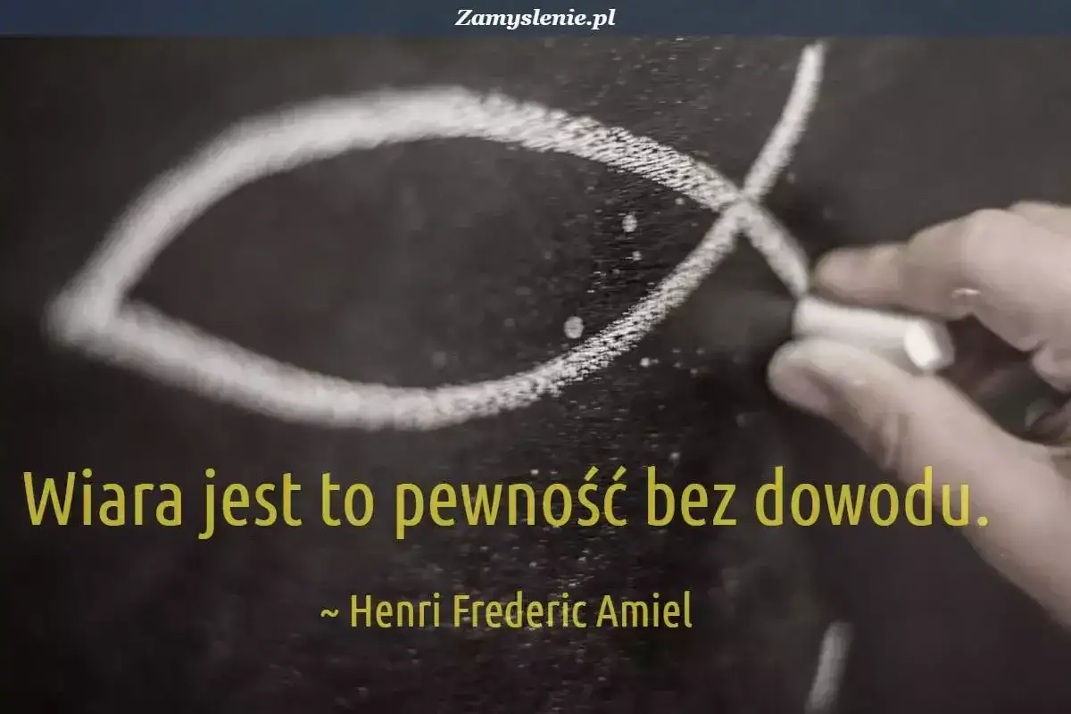 Rysunek ryby kredą na tablicy, symbolizujący deizm i wiarę bez dowodów. "Wiara jest to pewność bez dowodu." ~ Henri Frederic Amiel.