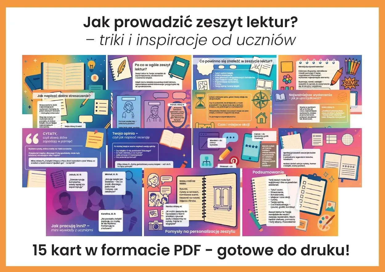Plan wydarzeń w zeszycie lektur: jak prowadzić zeszyt, triki i inspiracje od uczniów. 15 kart PDF do druku.