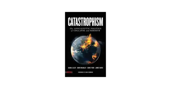 Okładka książki "Catastrophism" przedstawia płonącą Ziemię, symbolizującą katastrofizm i apokaliptyczne wizje przyszłości.