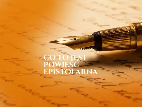 Złote pióro na tle ręcznie pisanego tekstu. Obraz nawiązuje do formy literackiej, jaką jest powieść epistolarna.