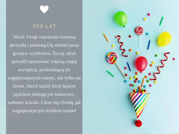 Urodzinowe życzenia: balony, lizaki i konfetti. Niech marzenia rozwiną skrzydła, a każdy dzień będzie radosną ścieżką.