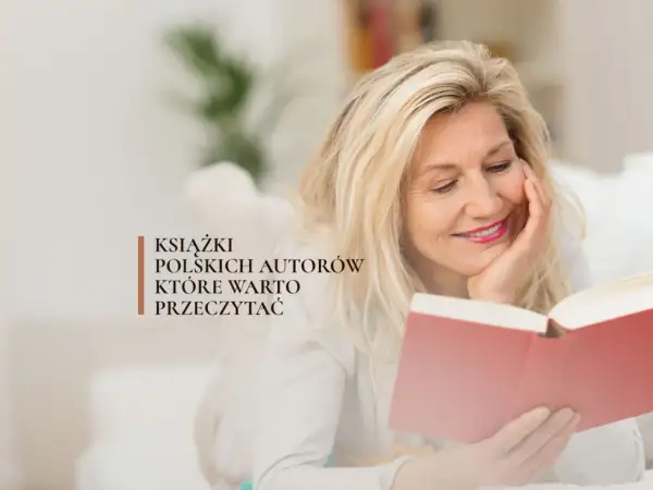 Najlepsze książki obyczajowe polskich autorów, które musisz przeczytać