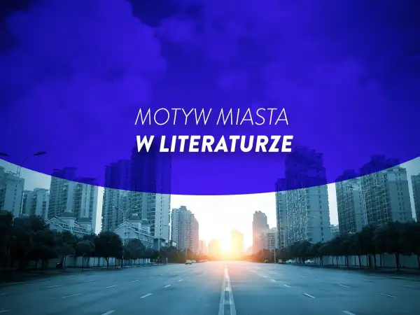Motyw miasta w literaturze: miejski krajobraz z nowoczesnymi budynkami i drogą w tle, podkreślający jego znaczenie w opowieściach.