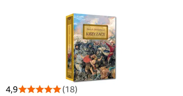 Okładka książki "Krzyżacy" Henryka Sienkiewicza przedstawia dynamiczną scenę bitwy.