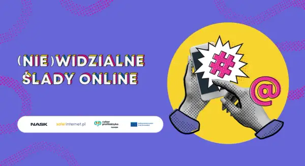 (NIE)WIDZIALNE ŚLADY ONLINE. Dłonie trzymają smartfon z symbolem #, obok @. Projekt NASK.