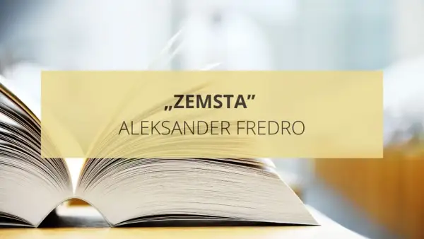 Otwarta księga z napisem "Zemsta" Aleksandra Fredry. Bohaterowie tej komedii są gotowi na wszystko, by osiągnąć swój cel.